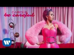 Cardi B - Be Carefu